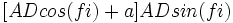 [ADcos(fi)+a] ADsin(fi)\,